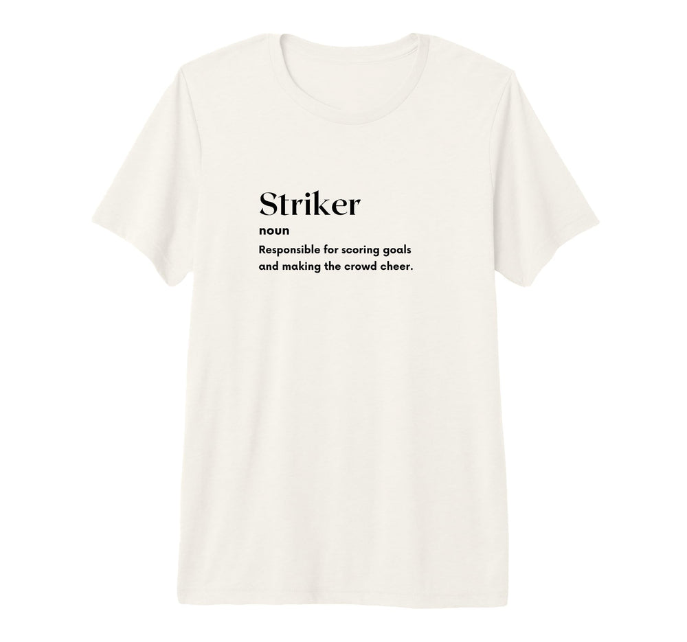 Funny Striker Definition Futbol T-Shirt - Casual Everyday Wear for Adults