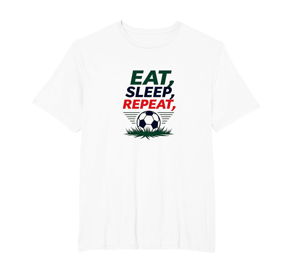 Eat Sleep Soccer Repeat Funny Sports T-Shirt - Unique Graphic Men Women