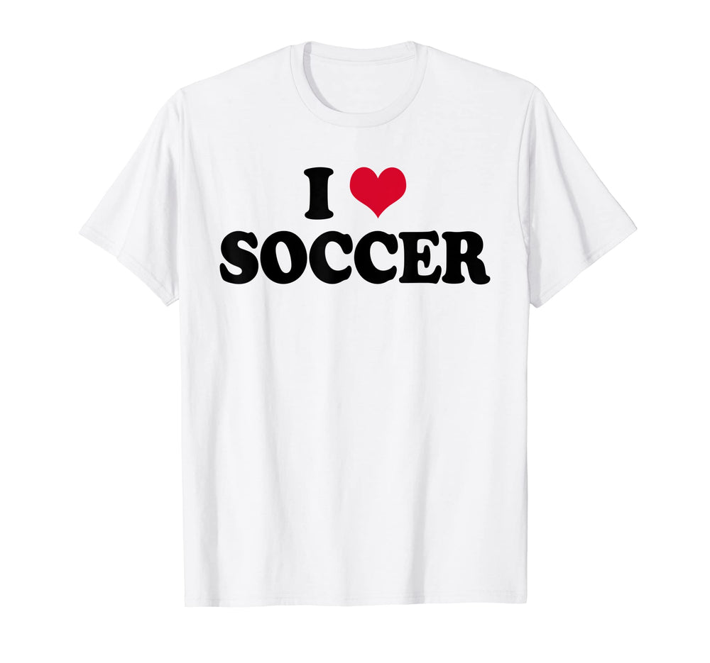 I Love Soccer T-Shirt - Unique Graphic for Adults