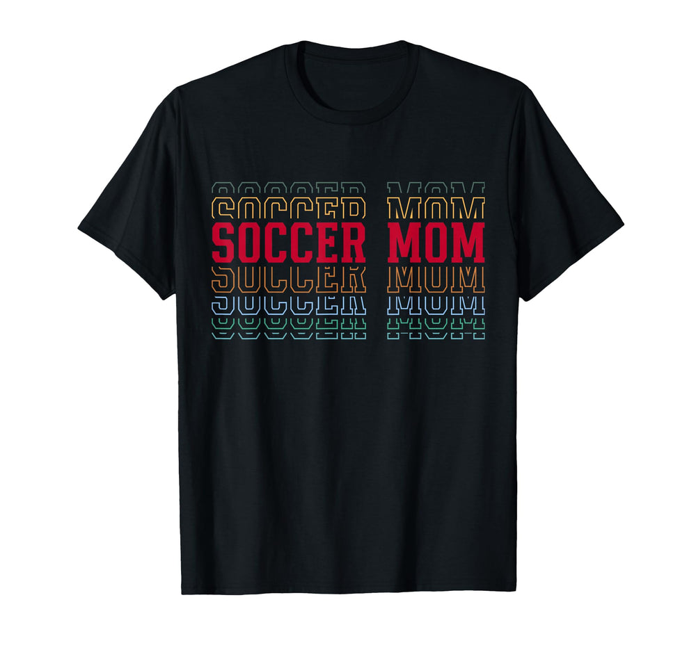 Soccer Mom Funny Layered Text Mother Mama T-Shirt - Trendy Graphic Unisex