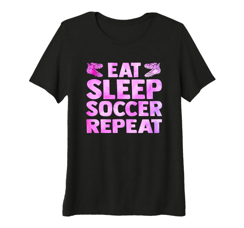 Womens Eat Sleep Soccer Repeat T-Shirt - Casual Everyday Wear for Adults