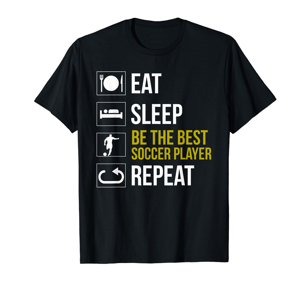 Eat Sleep Soccer Repeat Gift Soccer T-Shirt - Custom Art Print Men Women