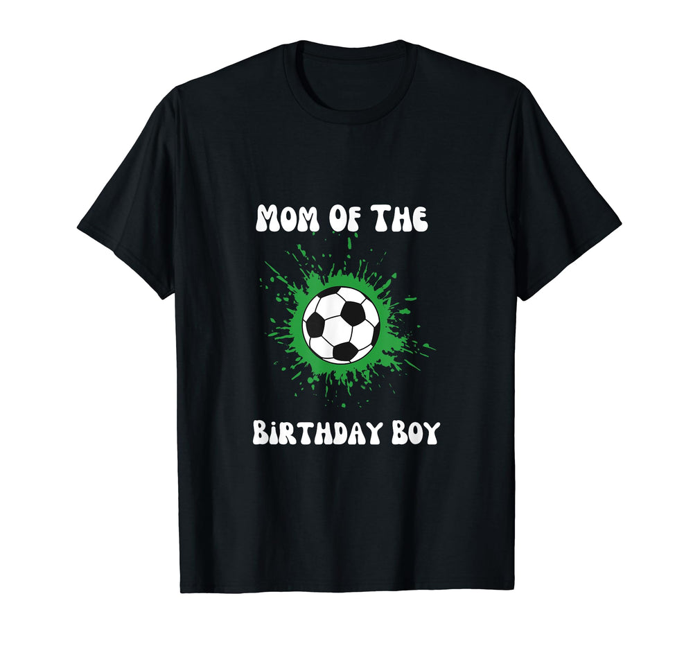 Soccer Birthday Birthday Mom Soccer T-Shirt - Casual Everyday Wear Unisex