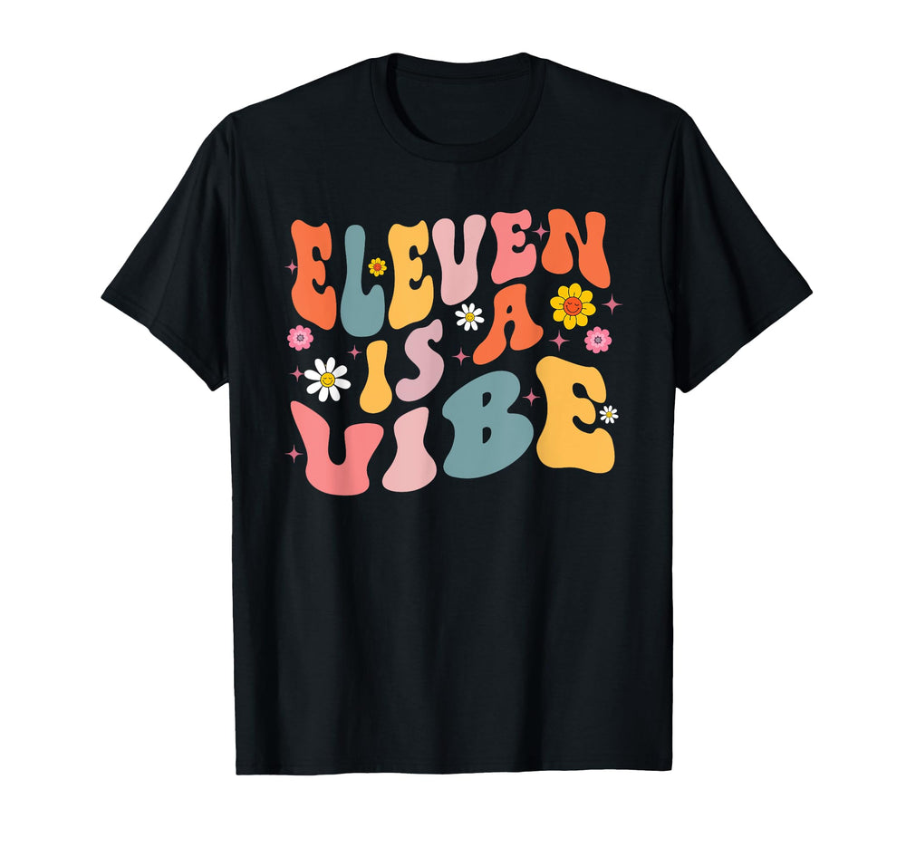 Eleven Is Vibe 11Th Birthday 11 Years Old T-Shirt - Graphic Print Unisex