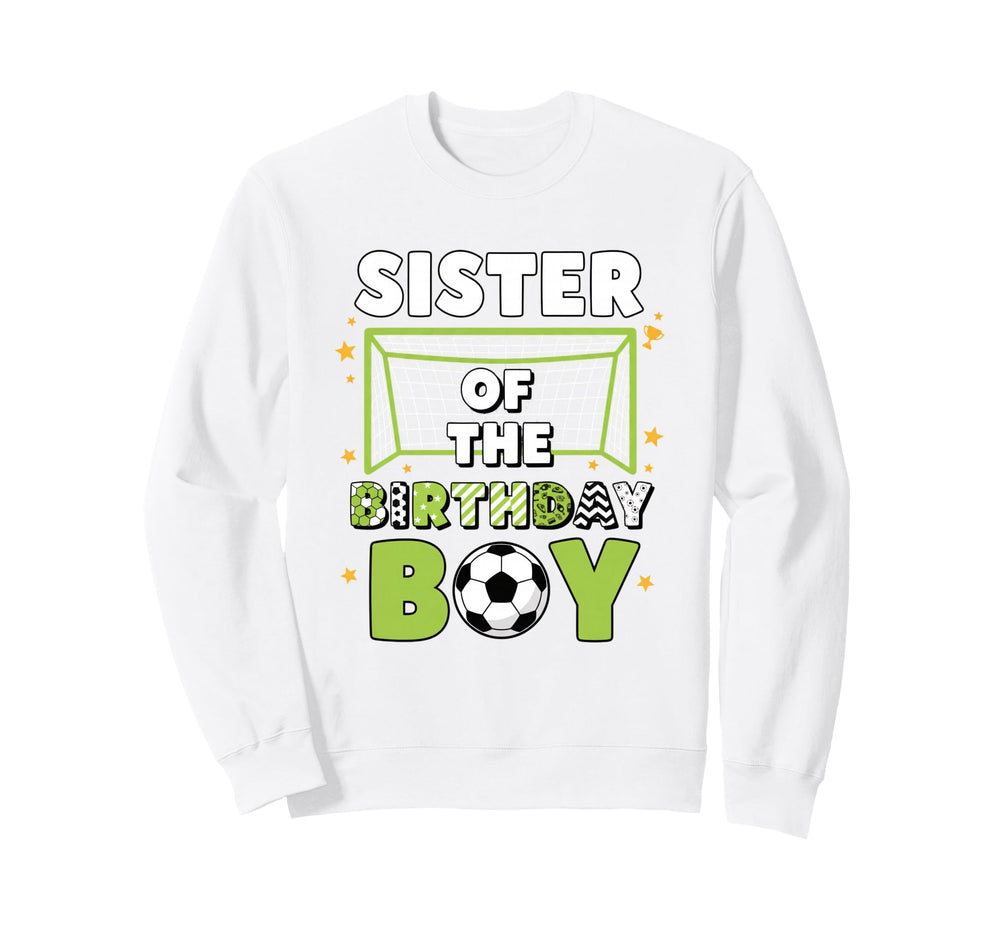 Sister Birthday Soccer Fan Sweatshirt - Custom Art Print for Adults