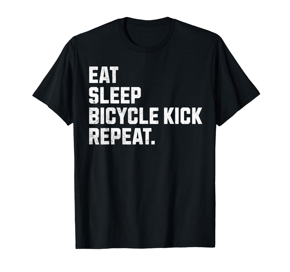 Eat Sleep Bicycle Kick Repeat Funny T-Shirt - Streetwear Style for Adults