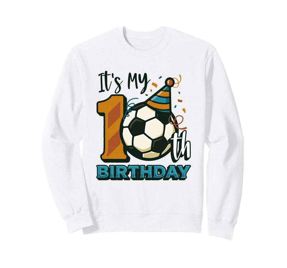 10Th Birthday Soccer Birthday Party Sweatshirt - Streetwear Style Unisex