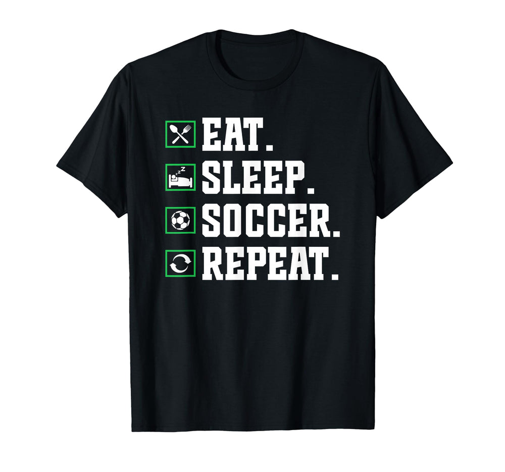 Eat Sleep Soccer Repeat Soccer Player T-Shirt - Minimalist Print Men Women