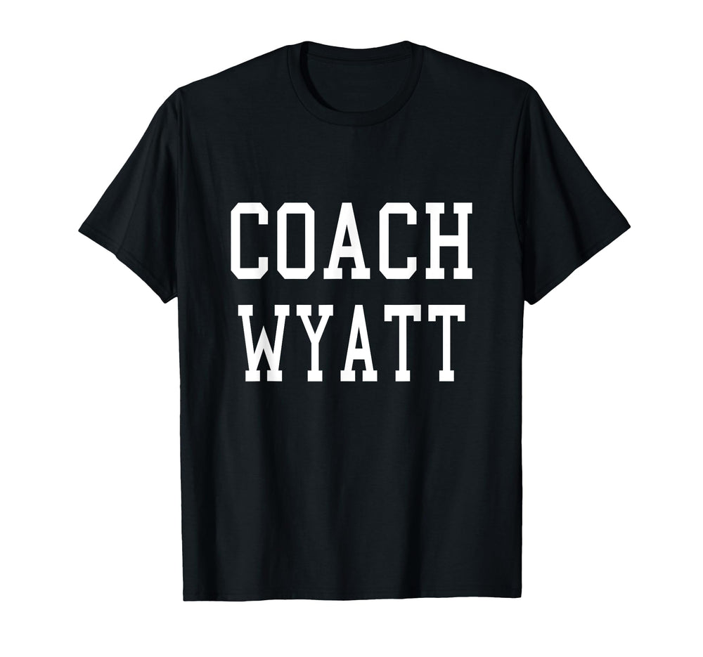 Coach Wyatt Custom Football Soccer Baseball T-Shirt - Graphic Print Unisex