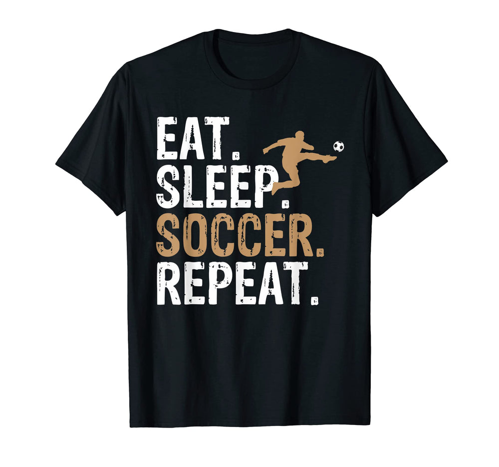 Eat Sleep Soccer Repeat Soccer T-Shirt - Unique Graphic Unisex