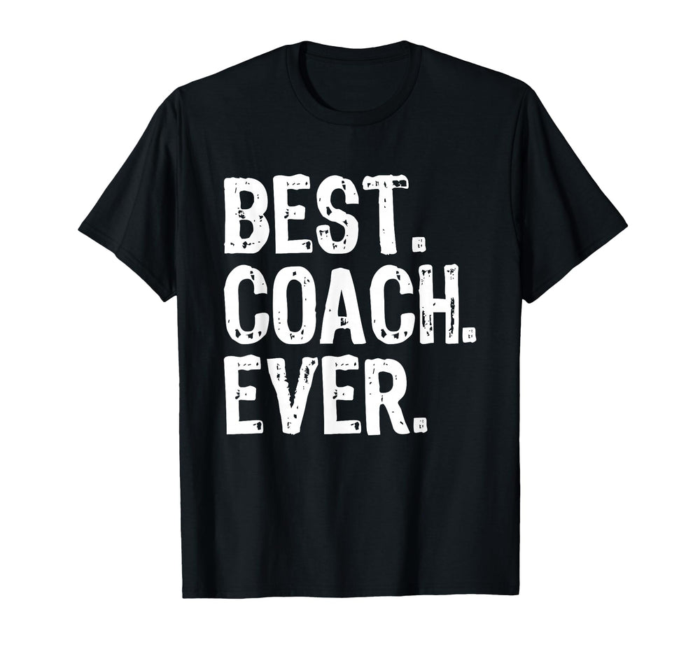 Best Coach Ever Funny Gift T-Shirt - Aesthetic Graphic Unisex