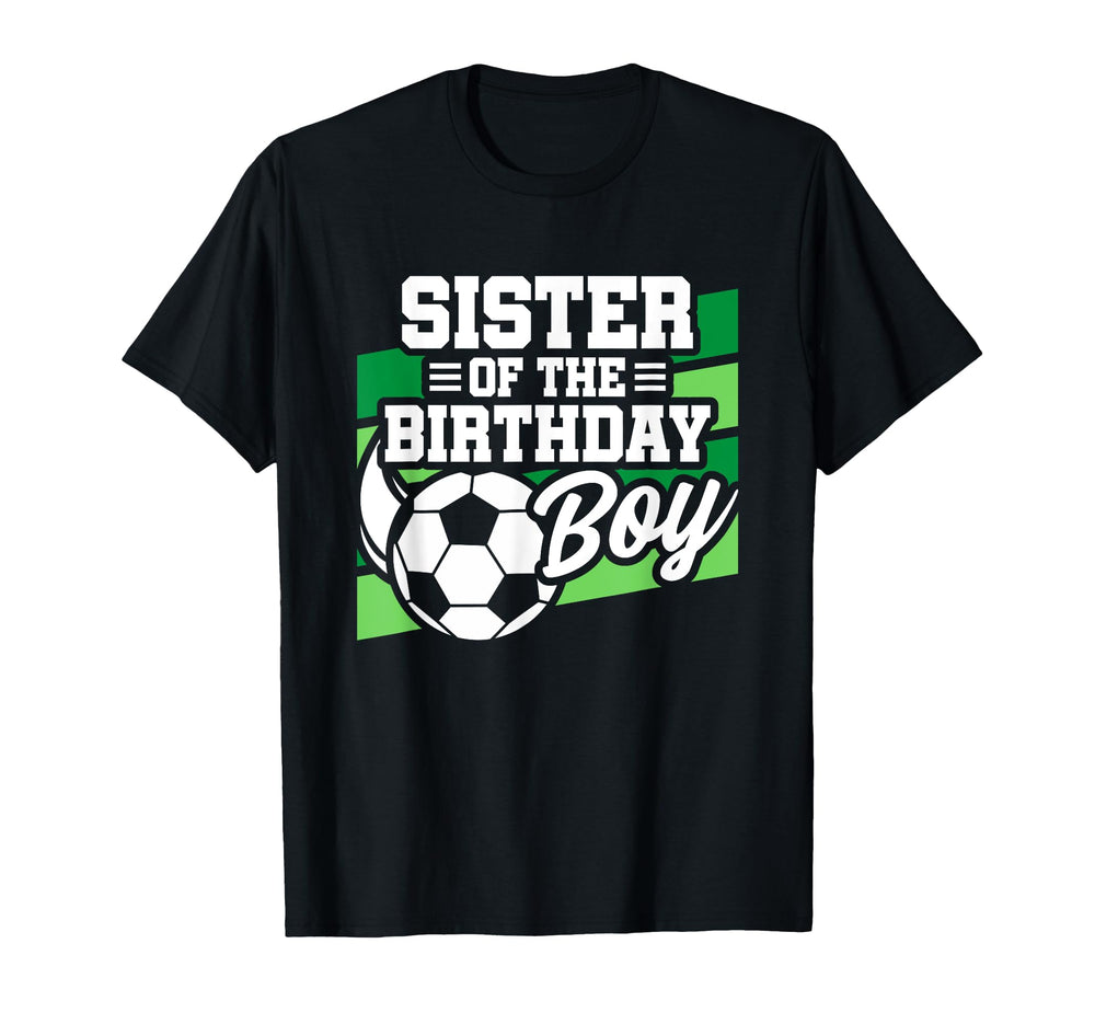Soccer Birthday Birthday Sister Soccer T-Shirt - Graphic Print Unisex