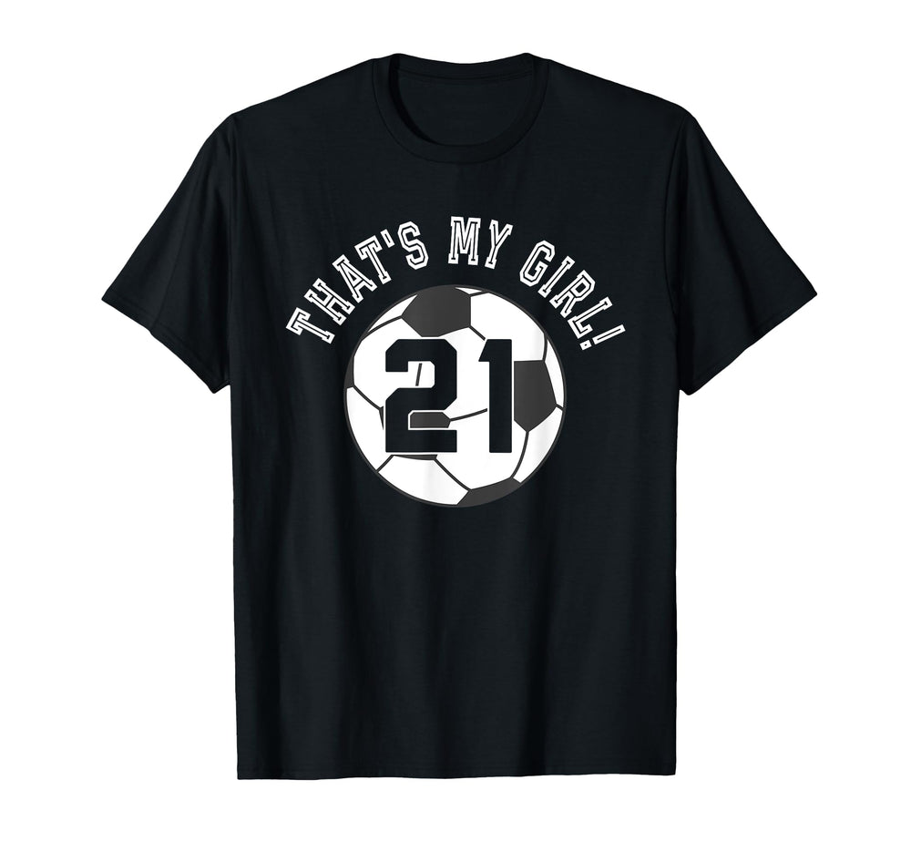 Thats My 21 Soccer Ball Player Coach T-Shirt - Minimalist Print Men Women