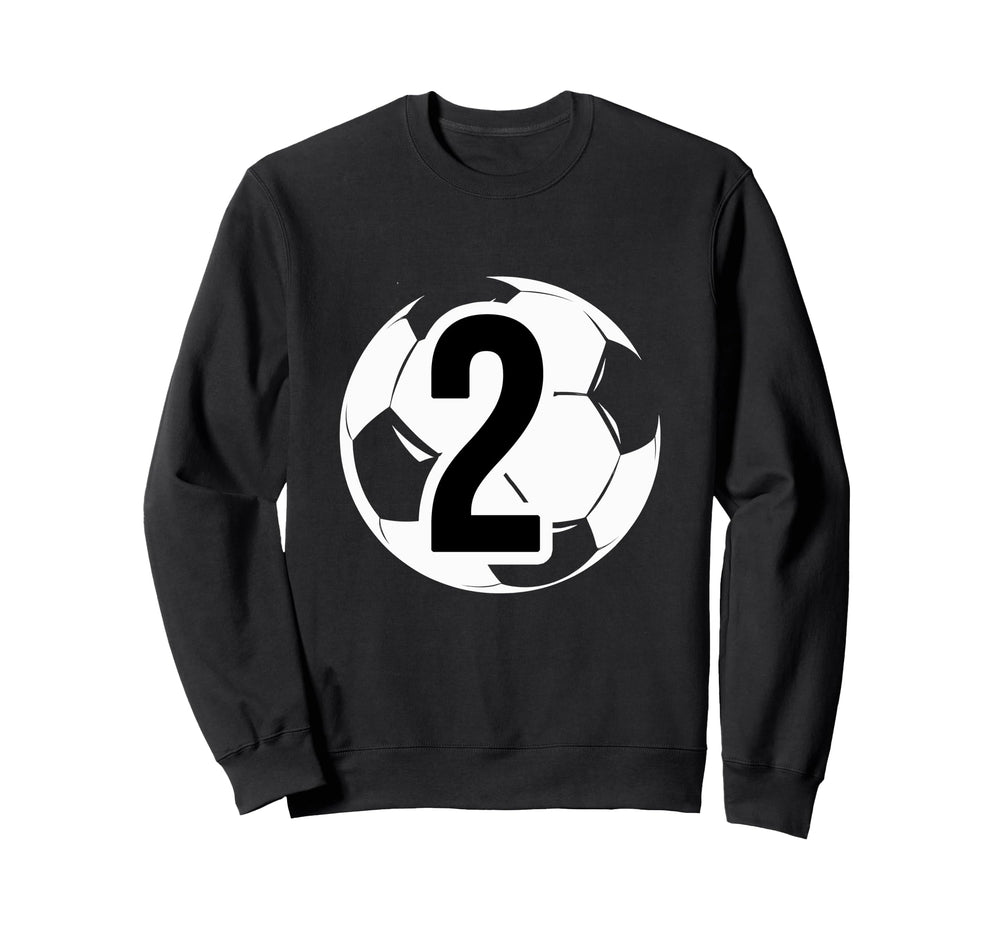 2 Soccer Birthday Gift Soccer Fan Sweatshirt - Novelty Apparel Unisex