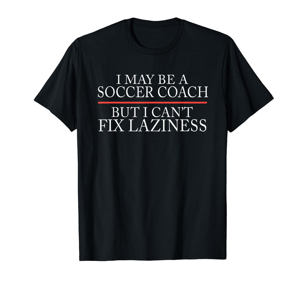 Soccer Coaching Training Trainer T-Shirt - Fun Novelty Design Men Women