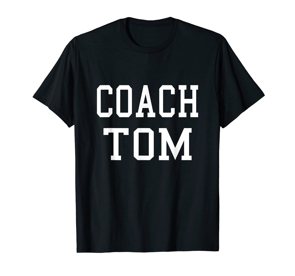 Coach Tom Custom Football Soccer T-Shirt - Casual Everyday Wear Men Women