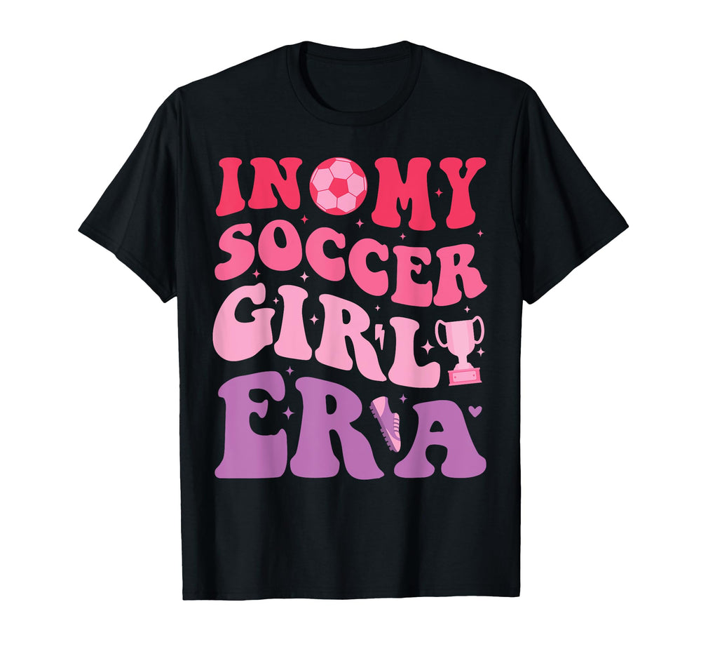 Groovy My Soccer Era Soccer T-Shirt - Casual Everyday Wear Unisex