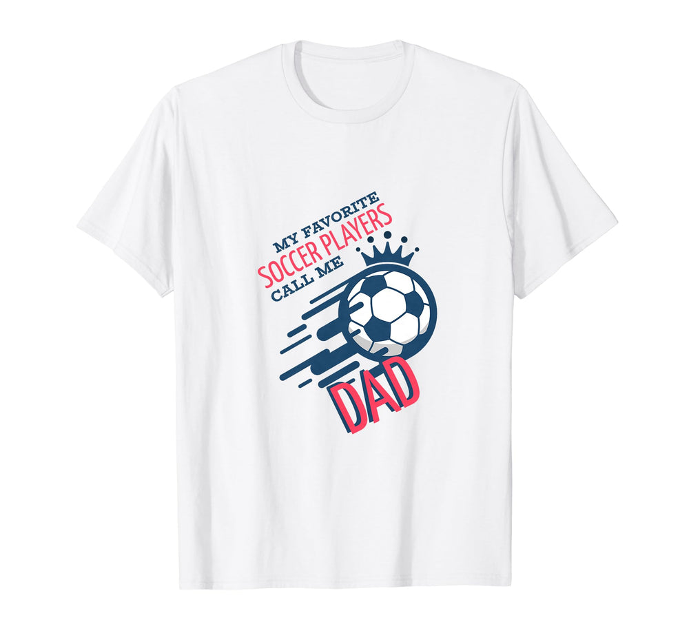 Funny Dad Soccer Fan Coach Team Dad T-Shirt - Novelty Apparel Men Women