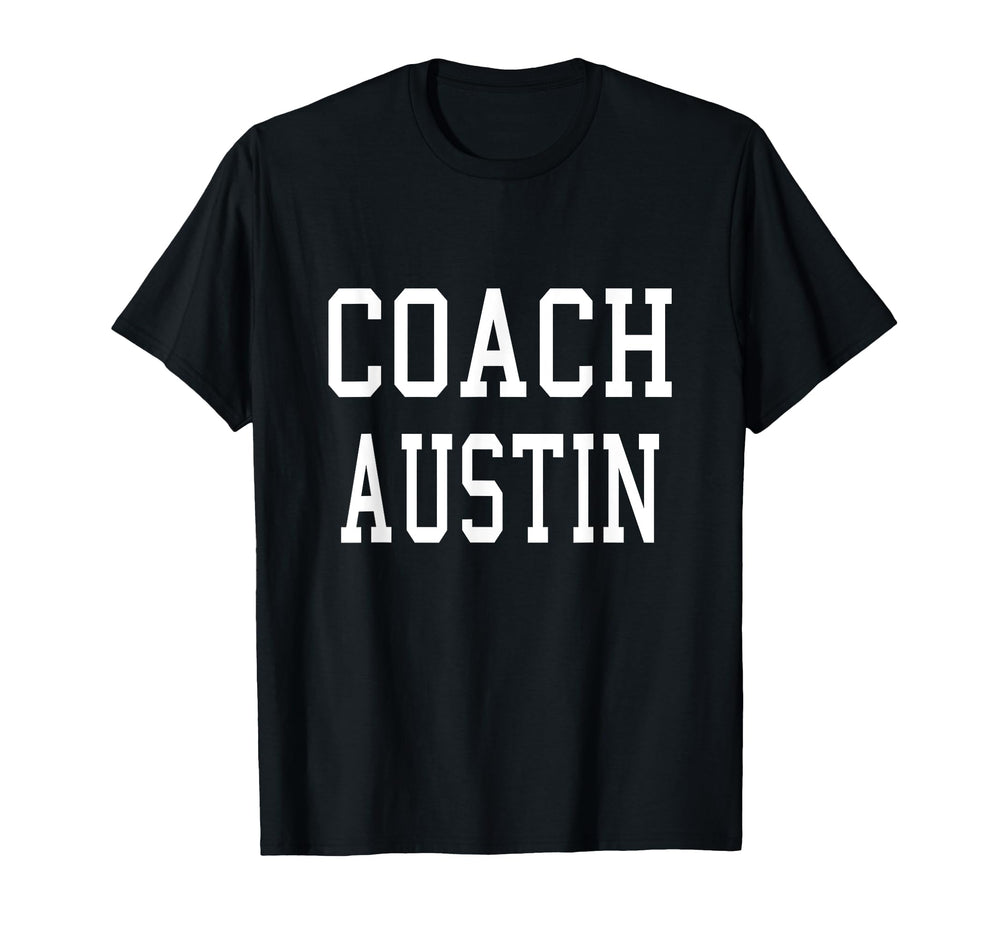 Coach Austin Custom Football Soccer T-Shirt - Novelty Apparel Unisex