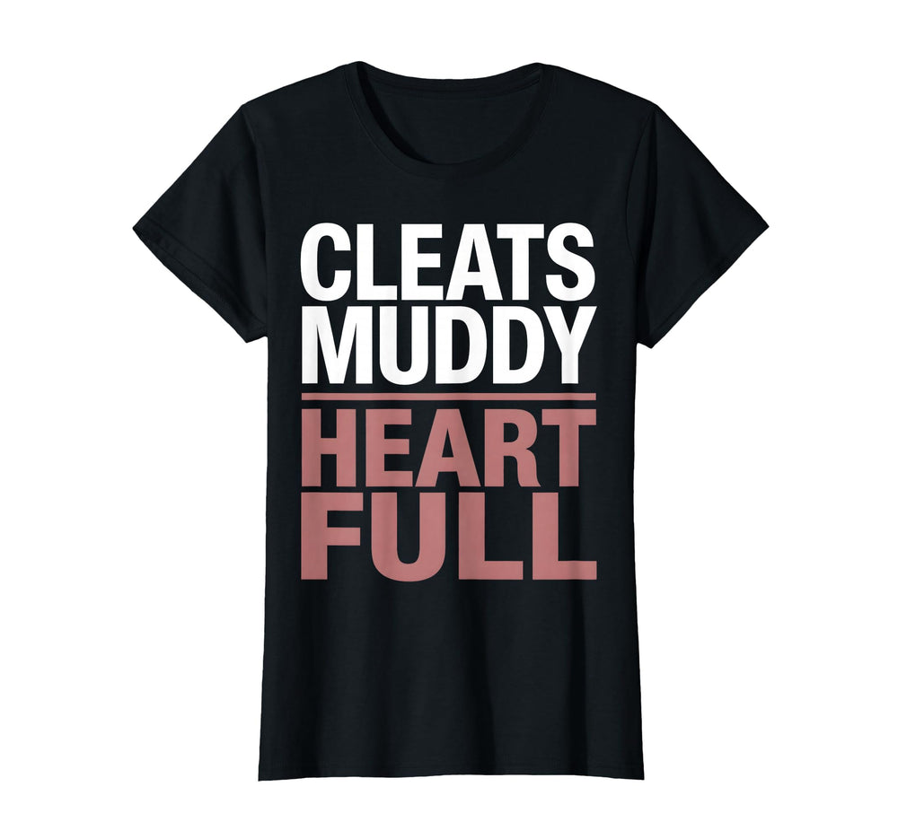 Cleats Muddy Heart Full Soccer Mom T-Shirt - Trendy Graphic Unisex