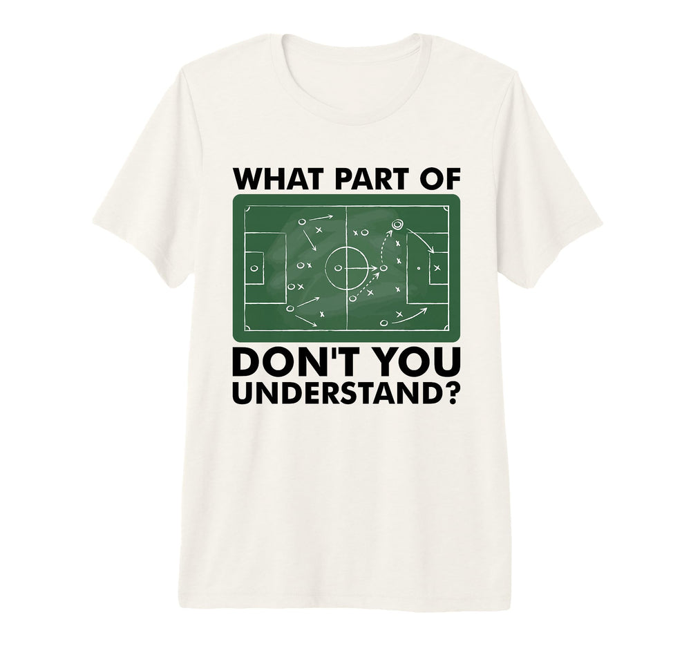 What Part Dont You Understand T-Shirt - Casual Everyday Wear for Adults