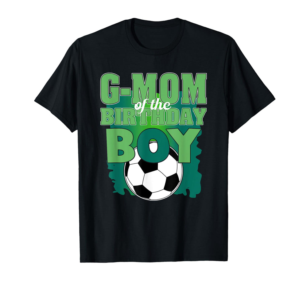 G Mom Birthday Soccer Group Family T-Shirt - Streetwear Style Unisex