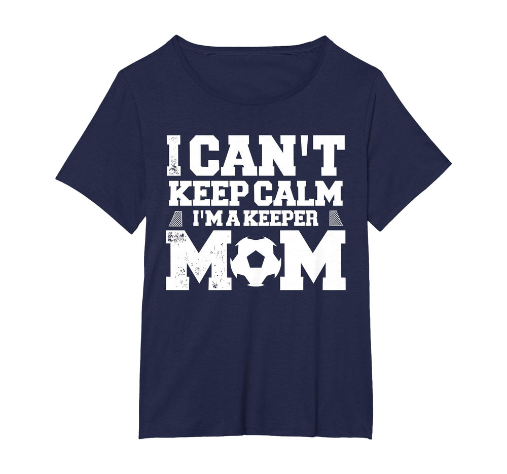 I Cant Keep Calm Im Soccer Goalkeepers T-Shirt - Trendy Graphic for Adults