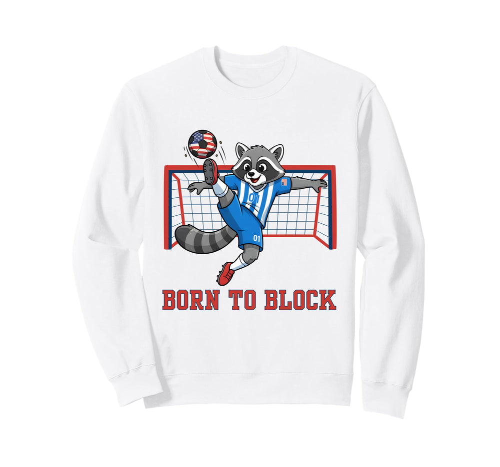 Born To Block Funny Raccoon Sweatshirt - Minimalist Print for Adults