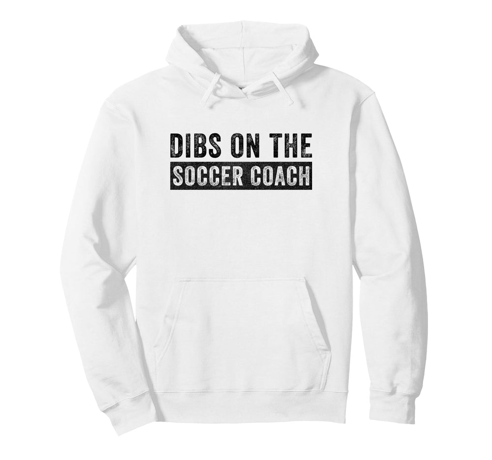 Dibs Soccer Coach Funny Wife Hoodie - Aesthetic Graphic for Adults