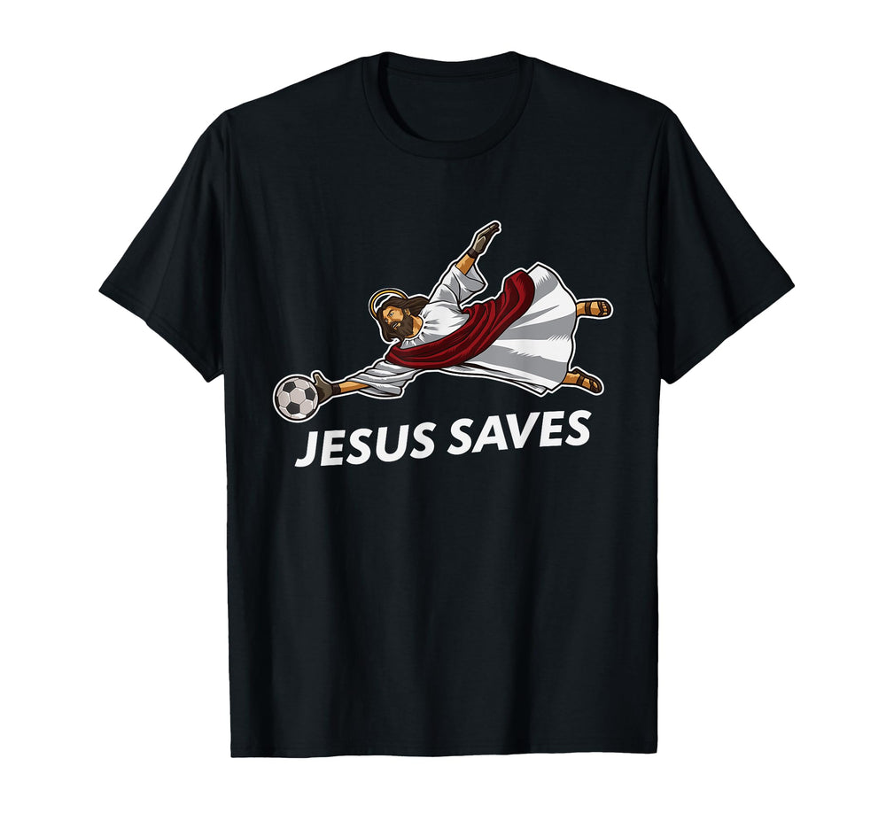 Jesus Saves Funny Soccer Goalie T-Shirt - Aesthetic Graphic Unisex