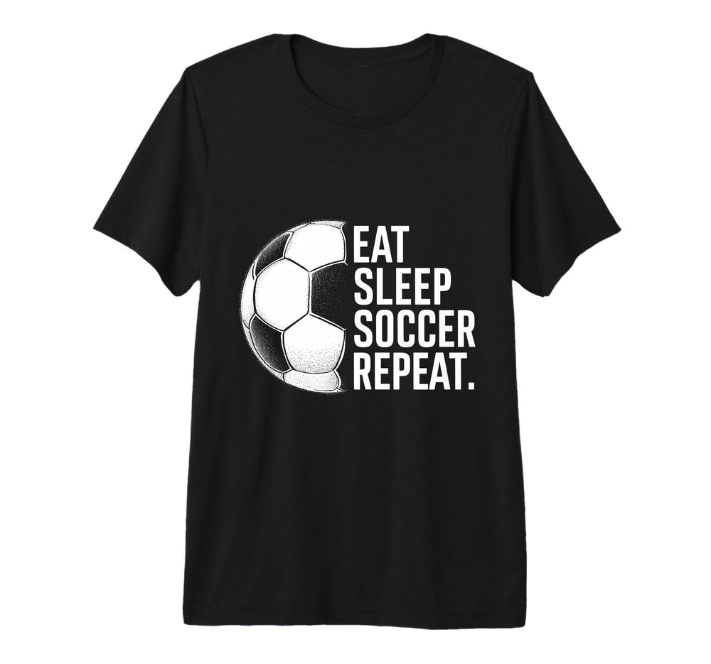 Eat Sleep Soccer Repeat Soccer Player Funny T-Shirt - Graphic Print Unisex