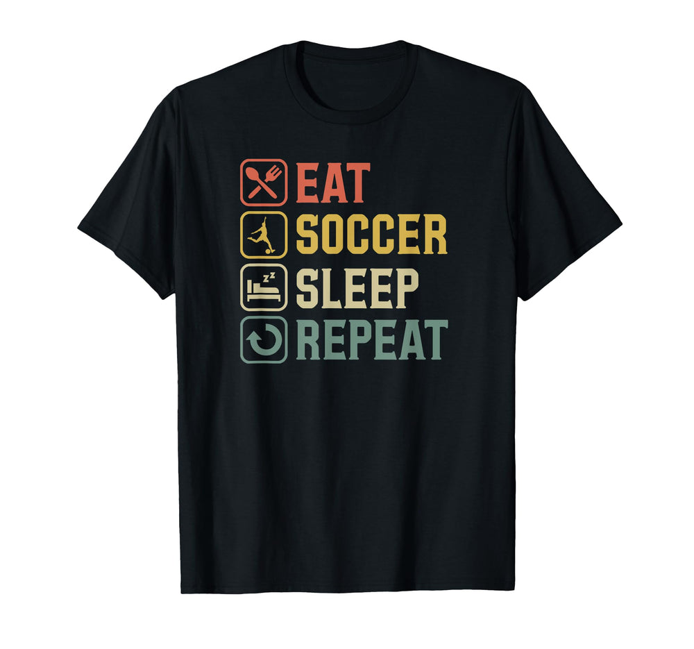 Eat Soccer Sleep Repeat Simple Basic T-Shirt - Unique Graphic Men Women