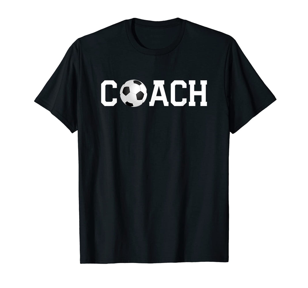 Soccer Coach T-Shirt - Casual Everyday Wear Men Women