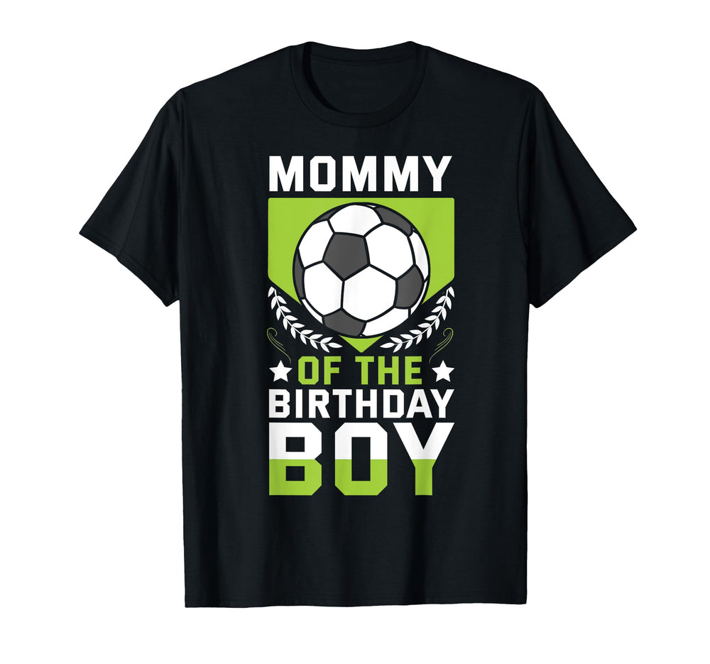 Mommy Birthday Soccer Player Bday T-Shirt - Streetwear Style Men Women