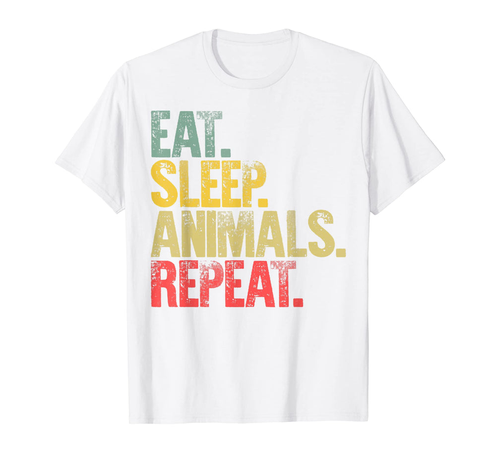 Eat Sleep Repeat Gift Eat Sleep Animals T-Shirt - Aesthetic Graphic Unisex