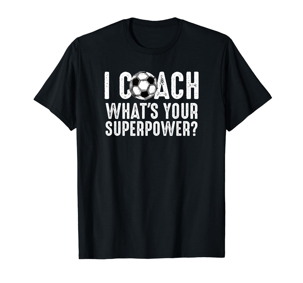 Soccer Coach Tshirts Funny Soccer T-Shirt - Streetwear Style Men Women