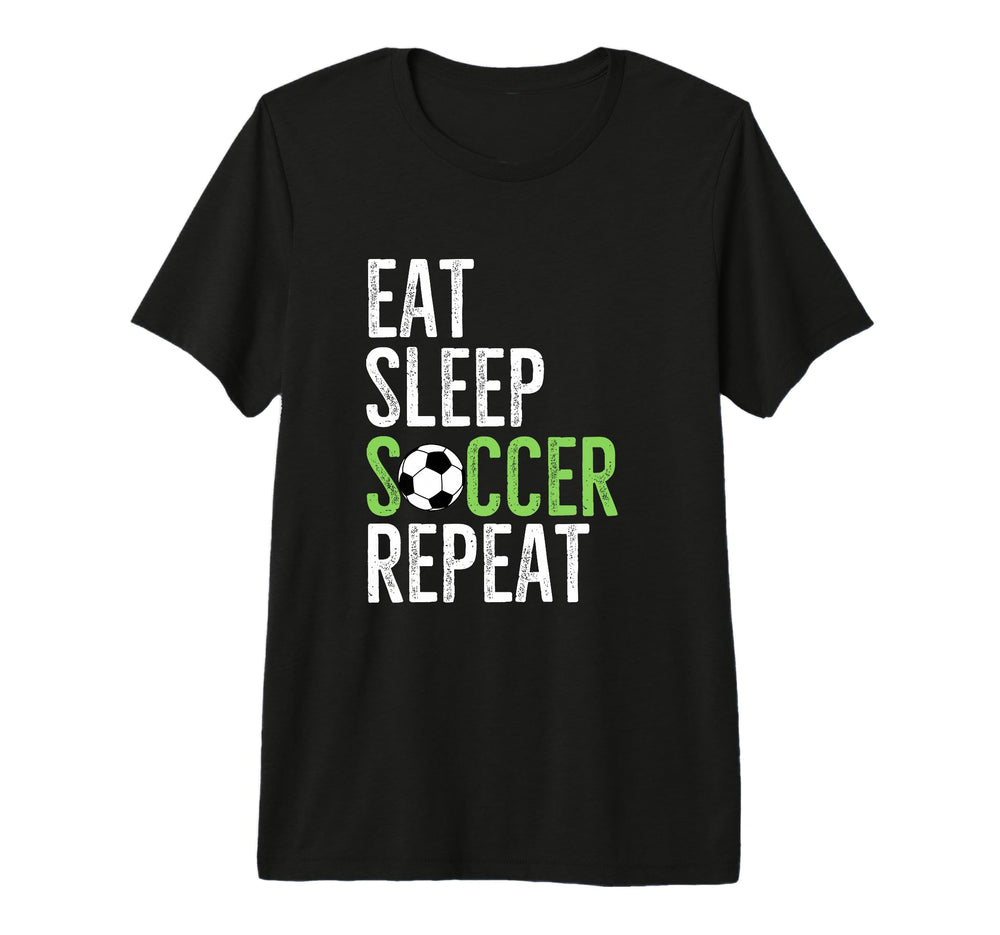Eat Sleep Soccer Repeat Sport Player T-Shirt - Custom Art Print Unisex