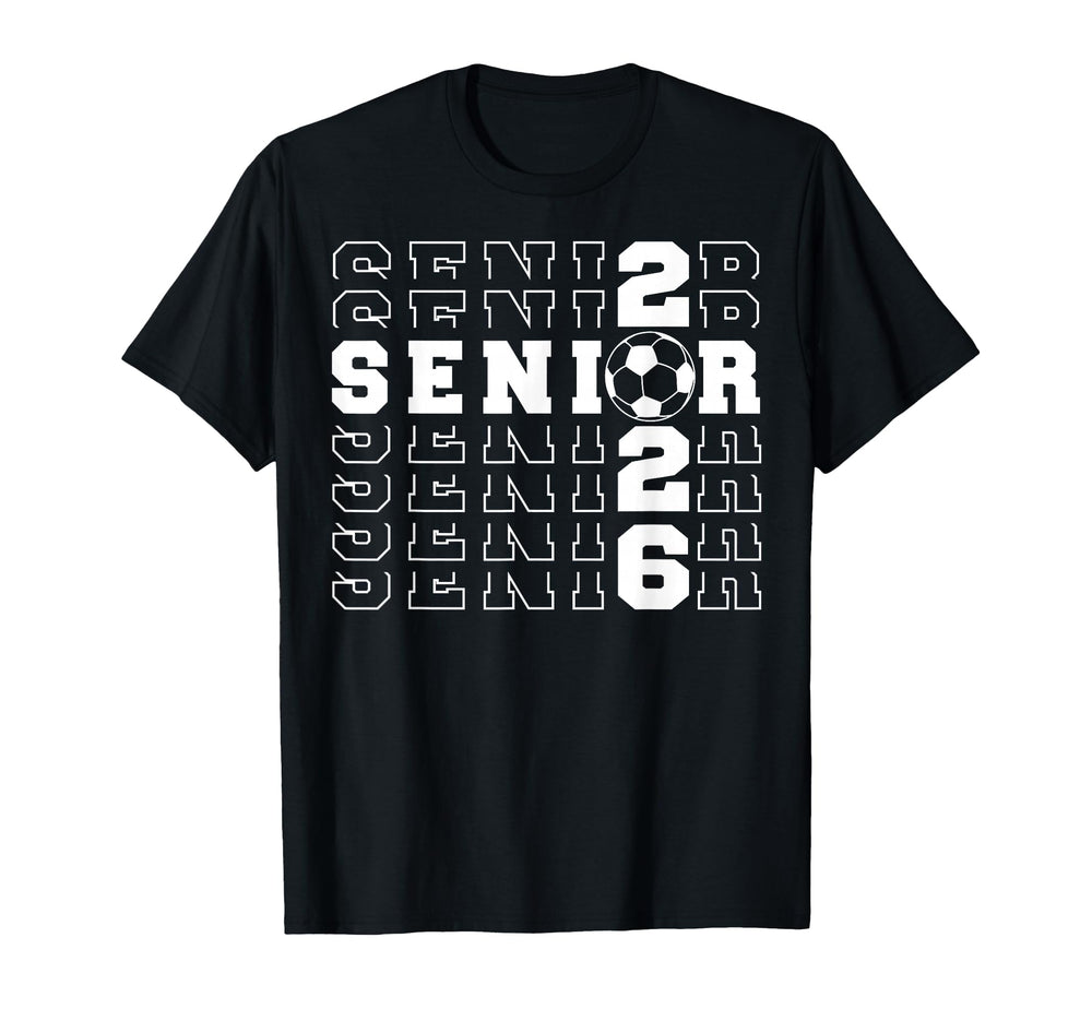 Senior 2026 Soccer Class 2026 T-Shirt - Aesthetic Graphic Men Women