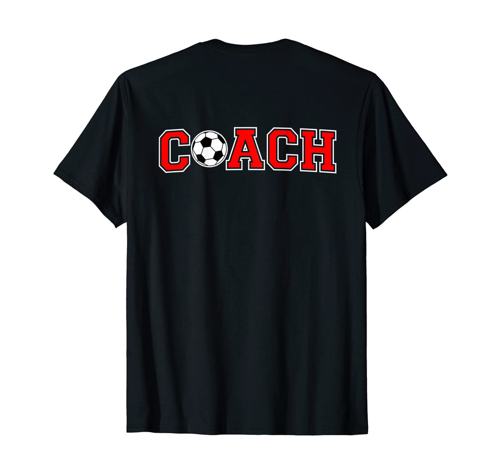 Soccer Coach Coaching Staff Back T-Shirt - Fun Novelty Design Men Women