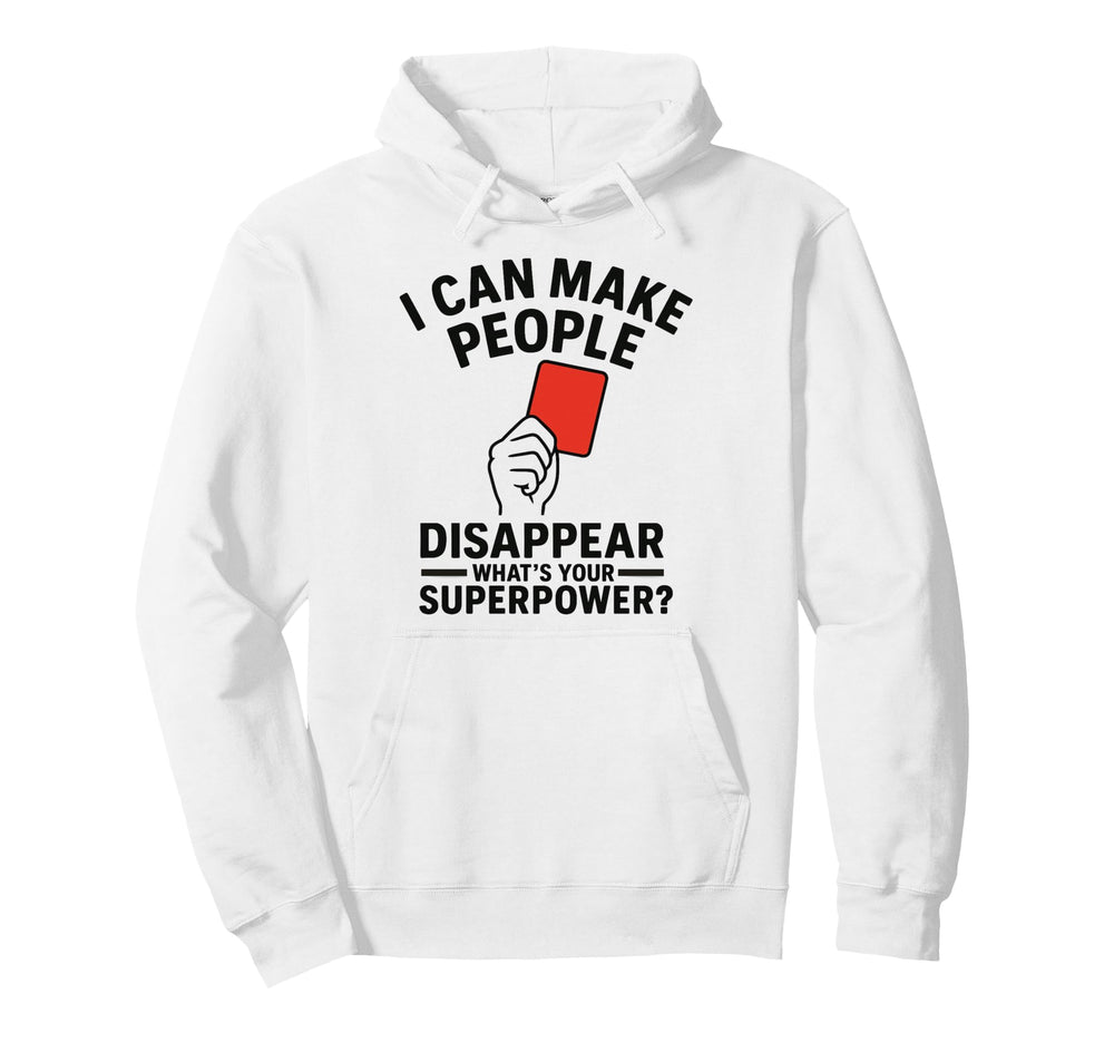 Soccer Referee Disappear Whats Your Hoodie - Custom Art Print Unisex