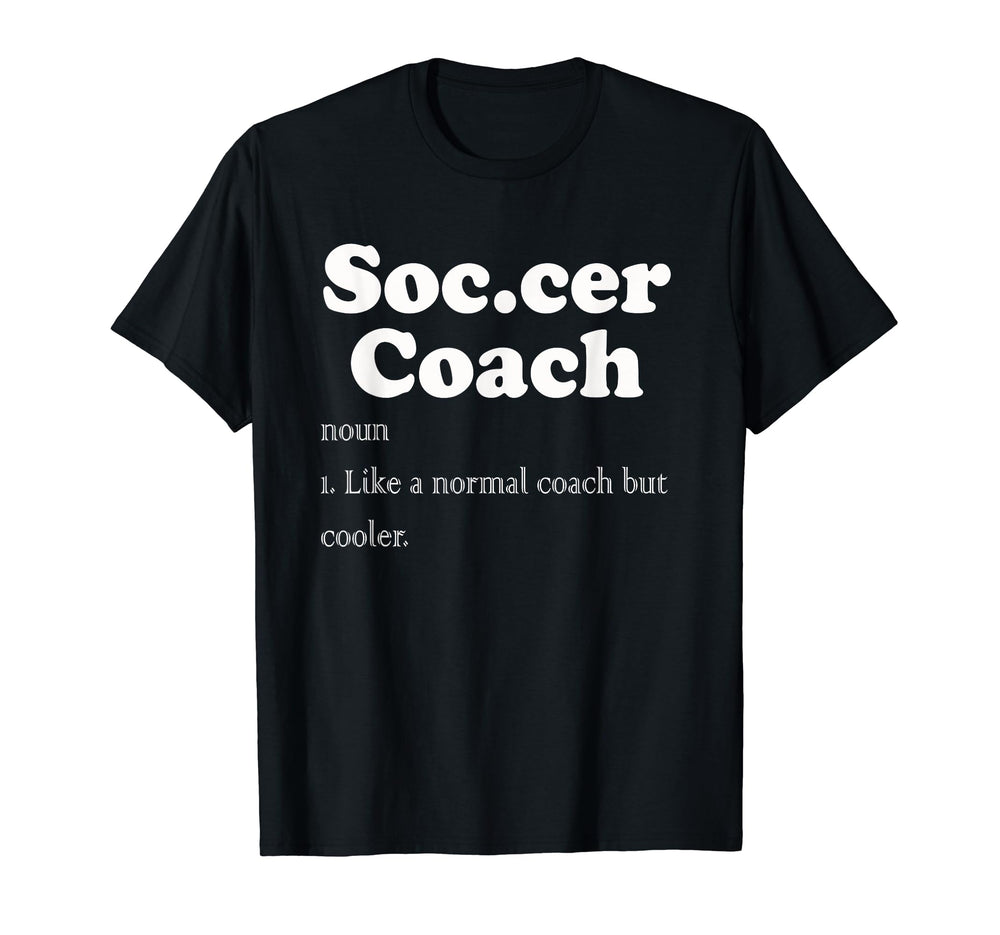 Soccer Coach Funny Soccer Definition T-Shirt - Streetwear Style Unisex