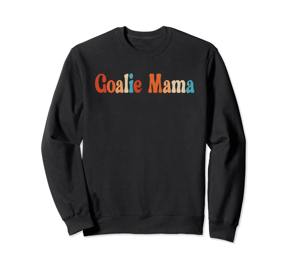 Goalie Mama Goalie Mom Lacrosse Sweatshirt - Aesthetic Graphic Unisex