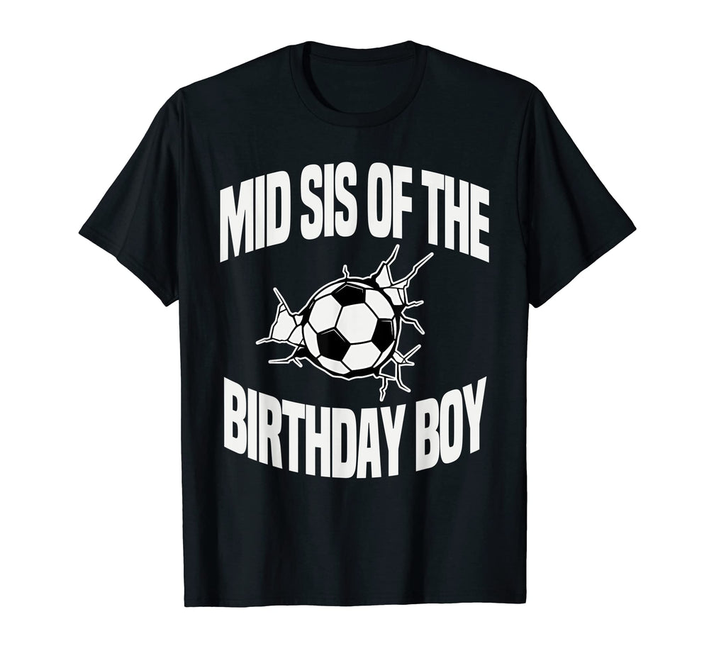 Mid Sis Birthday Soccer Team Bday T-Shirt - Minimalist Print for Adults
