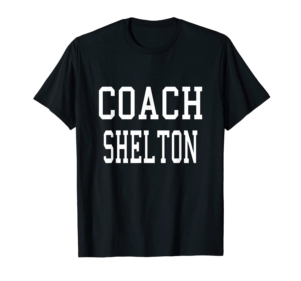 Coach Shelton Custom Football Soccer T-Shirt - Custom Art Print Men Women