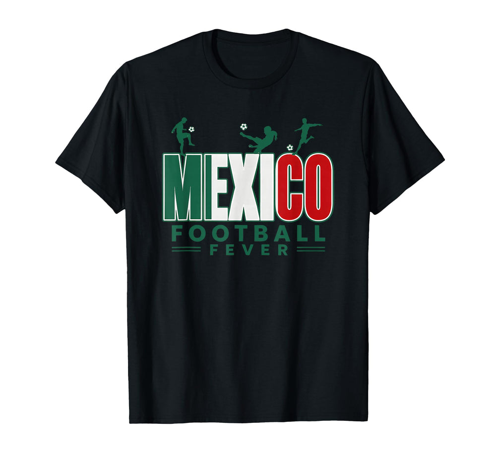 Mexico Football Fever 2026 Soccer Fans T-Shirt - Custom Art Print Unisex