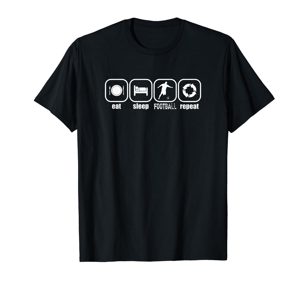 Eat Sleep Football Repeat Funny T-Shirt - Aesthetic Graphic Men Women