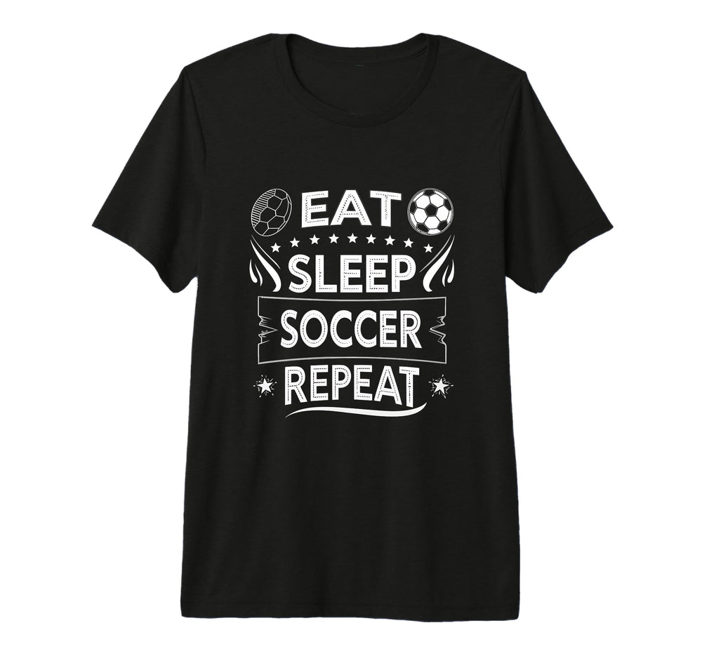 Eat Sleep Soccer Repeat Soccer Player Tri T-Shirt - Novelty Apparel Unisex