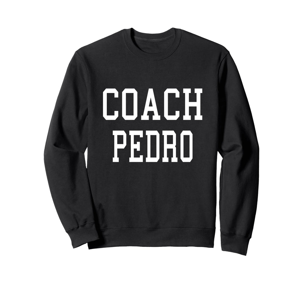 Coach Pedro Custom Football Sweatshirt - Aesthetic Graphic Men Women