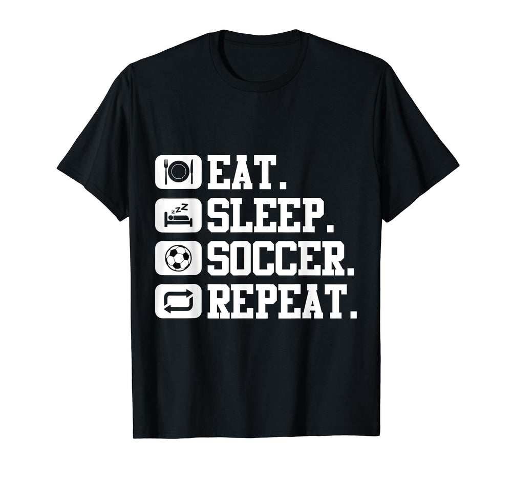 Eat Sleep Soccer Repeat Sport Player Funny T-Shirt - Unique Graphic Unisex