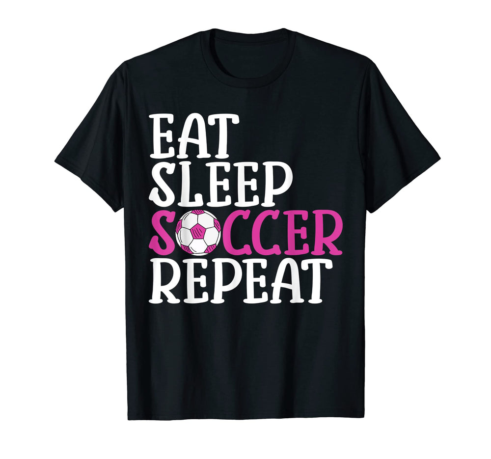 Soccer Eat Sleep Soccer Repeat T-Shirt - Minimalist Print Men Women